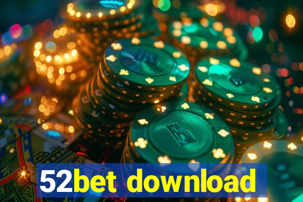 52bet download